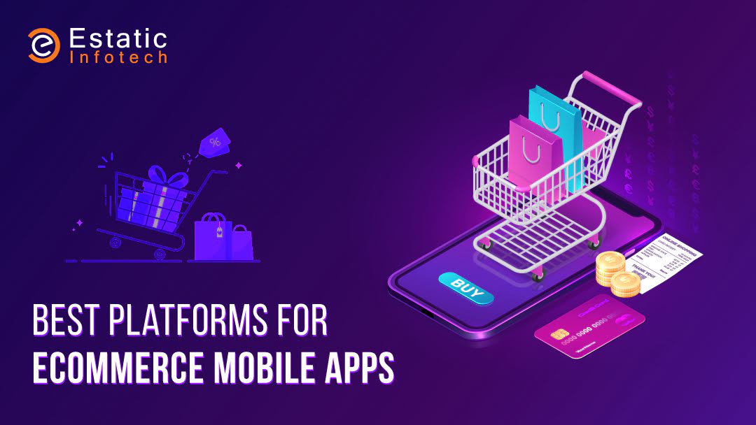 Best Platforms for eCommerce Mobile Apps | Read Now