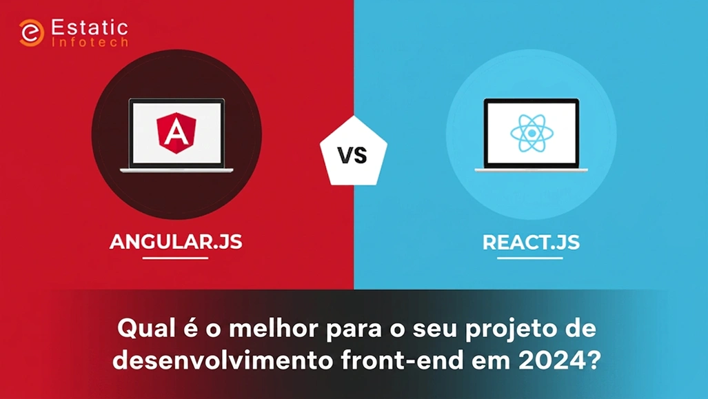 AngularJS ou ReactJS: qual é o melhor para desenvolvimento front-end?