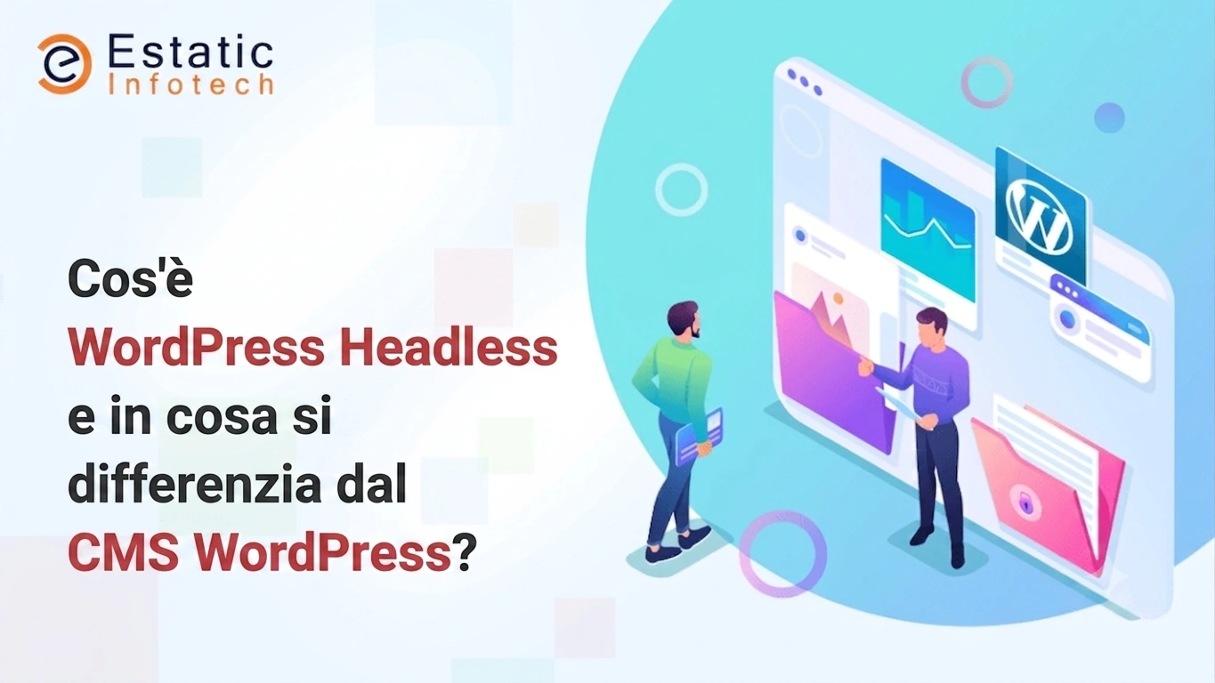 Cos'è WordPress headless e in cosa si differenzia dal CMS WordPress?