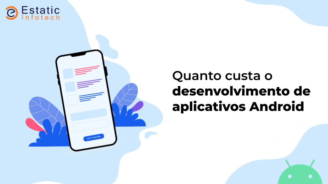 Quanto custa o desenvolvimento de um aplicativo para Android?