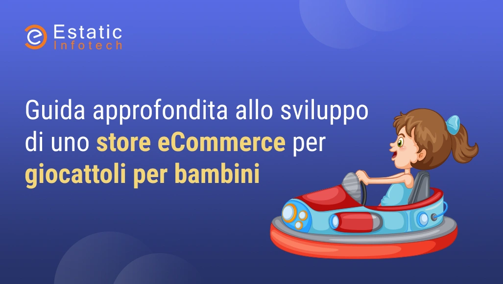 Guida dettagliata allo sviluppo di un negozio online di giocattoli per bambini