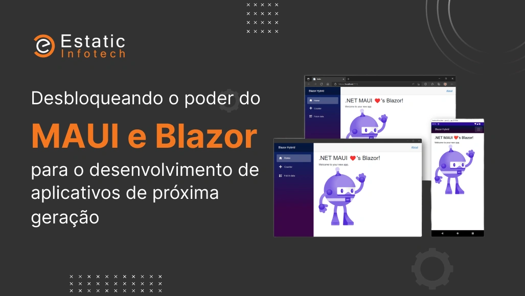 Unlocking the Power of MAUI and Blazor for Next-Generation App Development