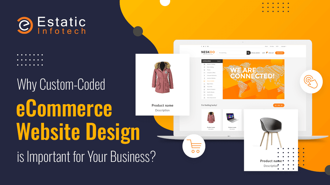 Why Custom-Coded eCommerce Website Design is Important for Your Business?