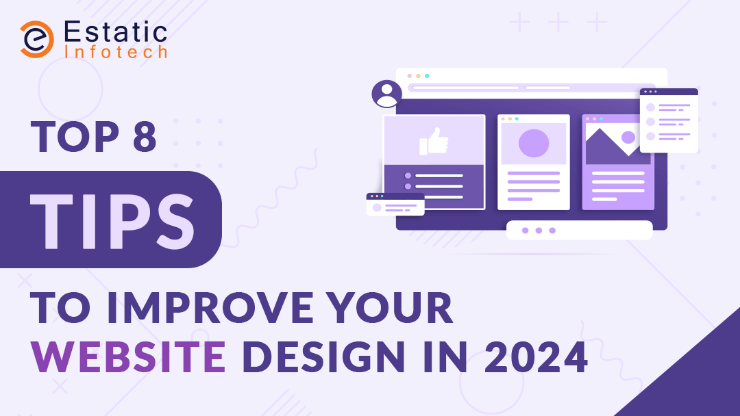 Top 8 Tips to Improve Your Website Design in 2024