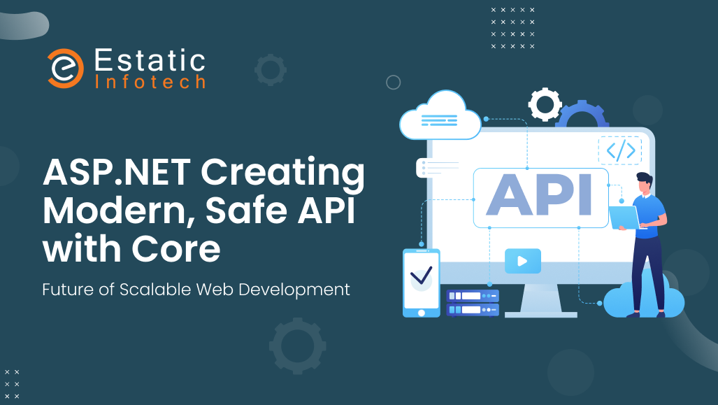 ASP.NET Creating Modern, Safe API with Core: Future of Scalable Web Development