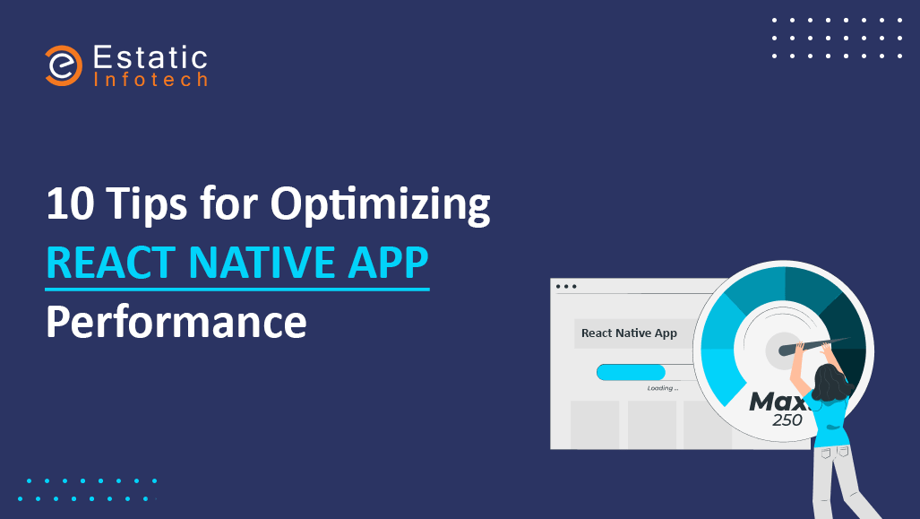 10 Tips for Optimizing React Native App Performance