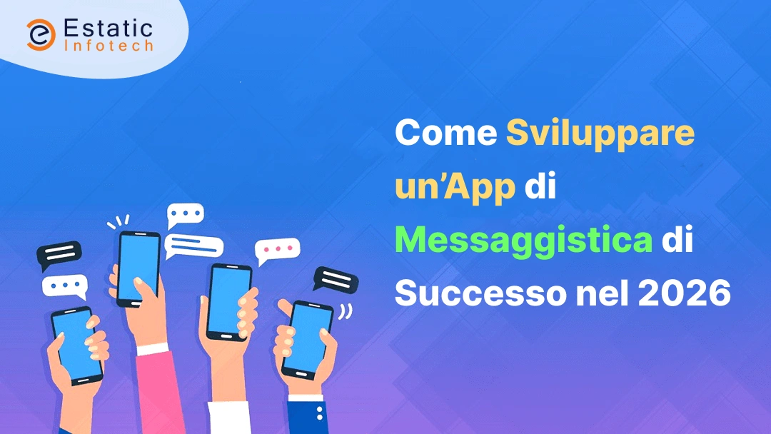 Come sviluppare un'app di messaggistica di successo nel 2026