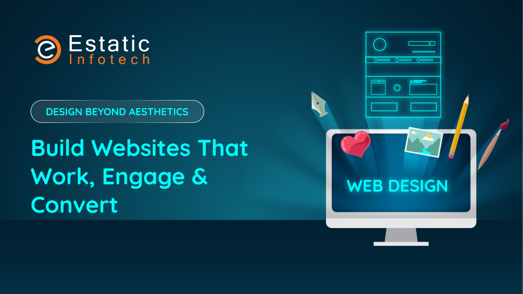 Design Beyond Aesthetics: Build Websites That Work, Engage &amp; Convert 