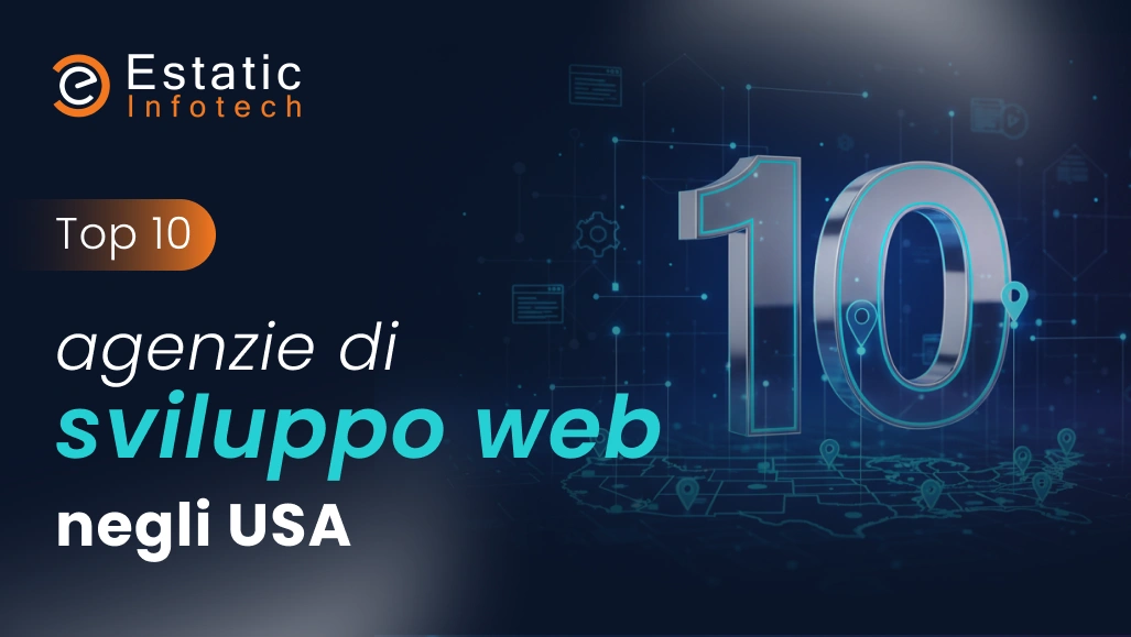 Top 10 Agenzie di Sviluppo Web negli Stati Uniti