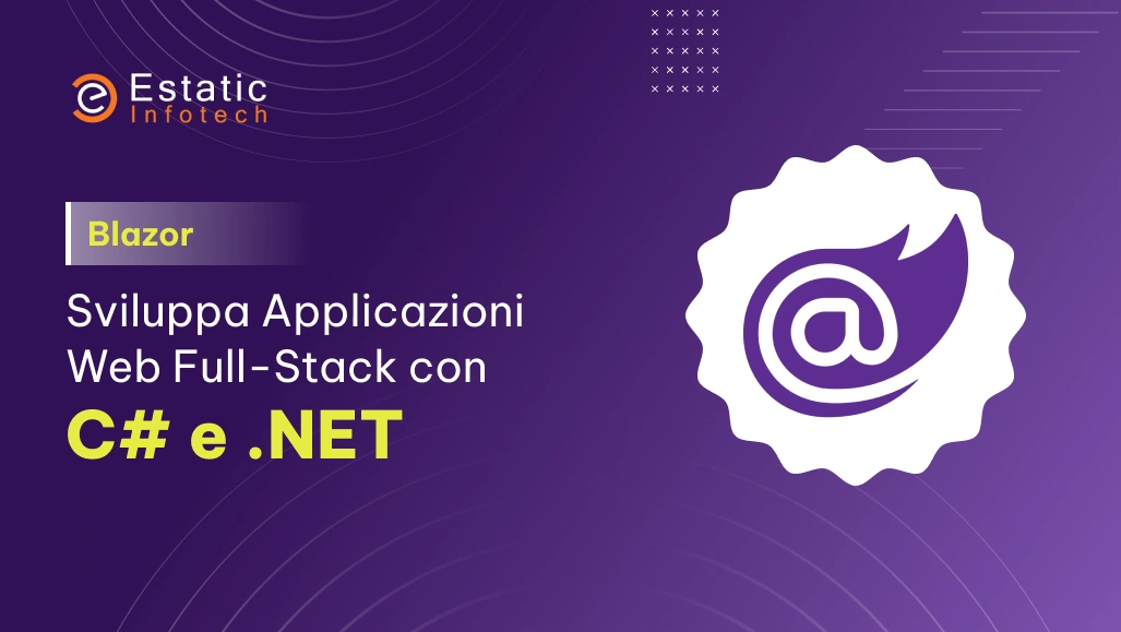 Blazor: crea applicazioni web full-stack con C# e .NET