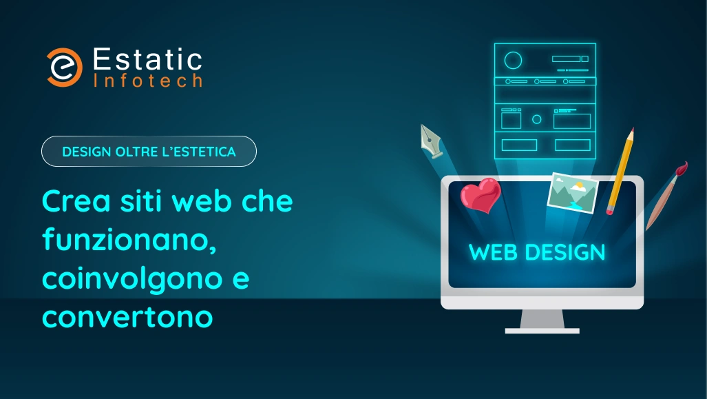 Design oltre l’estetica: crea siti web che funzionano, coinvolgono e convertono