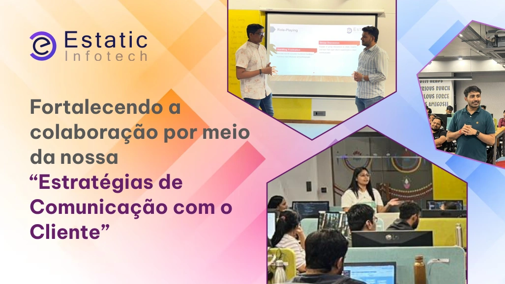 Potencializando a colaboração através da nossa sessão “Estratégias de Comunicação com Clientes”