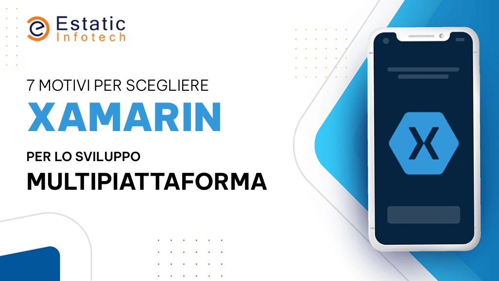 7 motivi principali per scegliere Xamarin per lo sviluppo multipiattaforma
