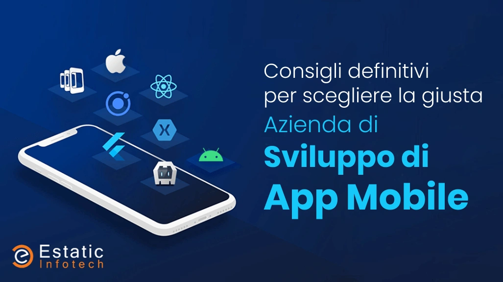 Consigli essenziali per scegliere la giusta azienda di sviluppo di app per dispositivi mobili.