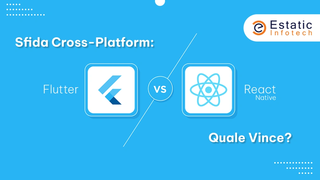 Scontro tra piattaforme: Flutter contro React Native - Chi vince?