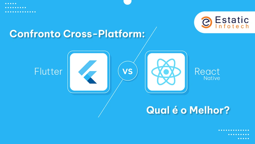 Confronto entre plataformas: Flutter vs React Native - Qual vence?