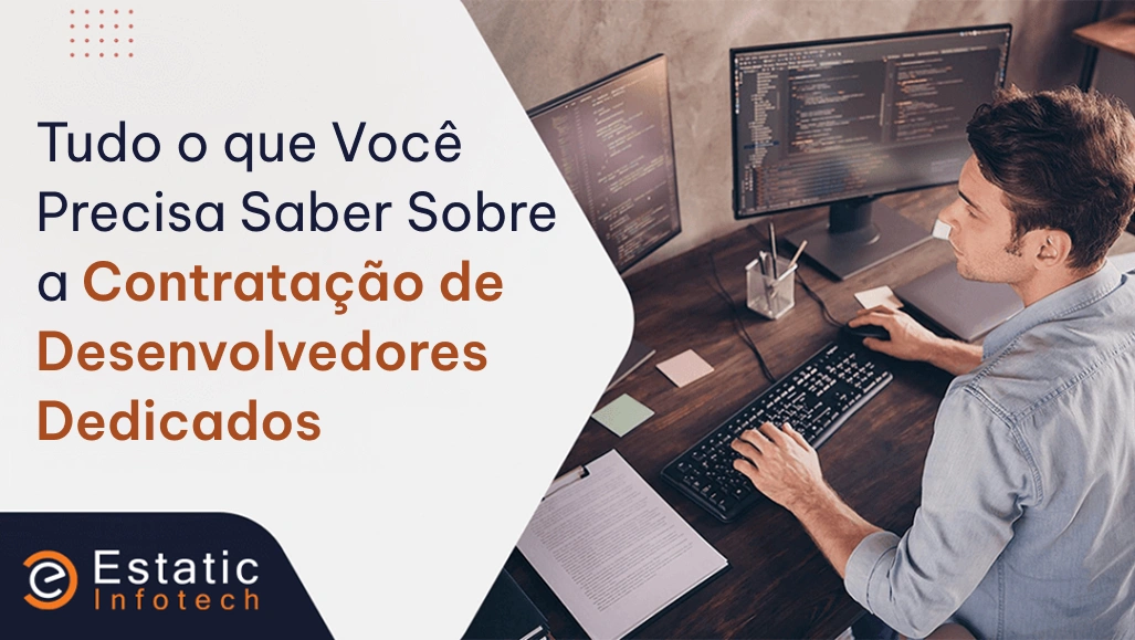 Tudo o que você precisa saber sobre a contratação de desenvolvedores dedicados.