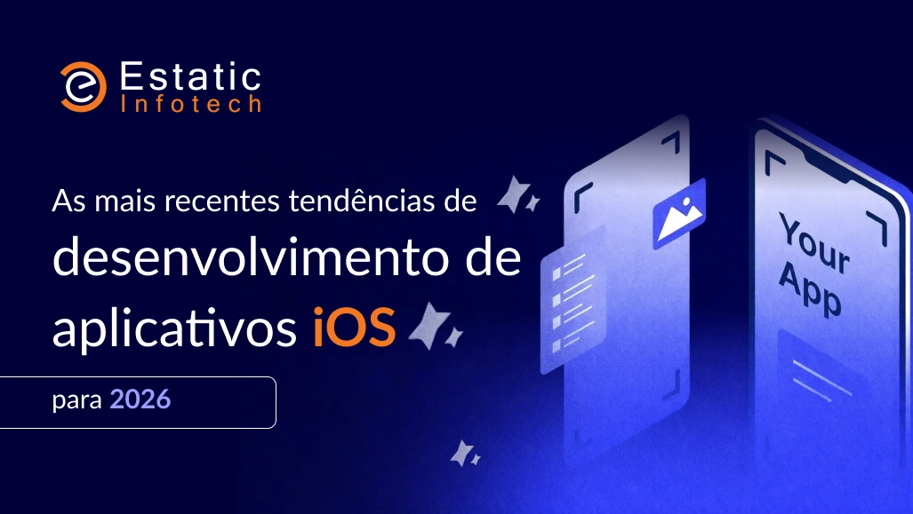 Principais Tendências no Desenvolvimento de Apps iOS para 2026