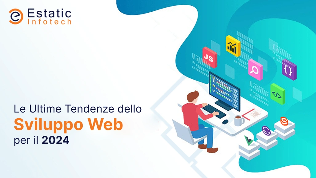 Ultime tendenze nello sviluppo web per il 2024: cosa aspettarsi dal settore?
