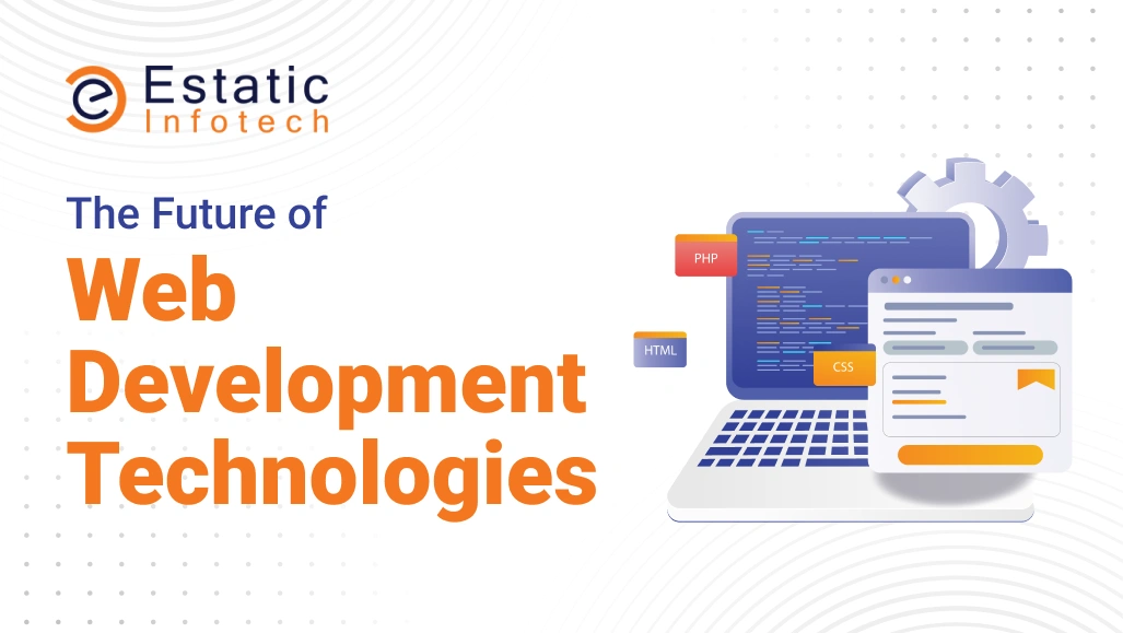 The Future of Web Development Technologies: Top Trends Shaping 2026