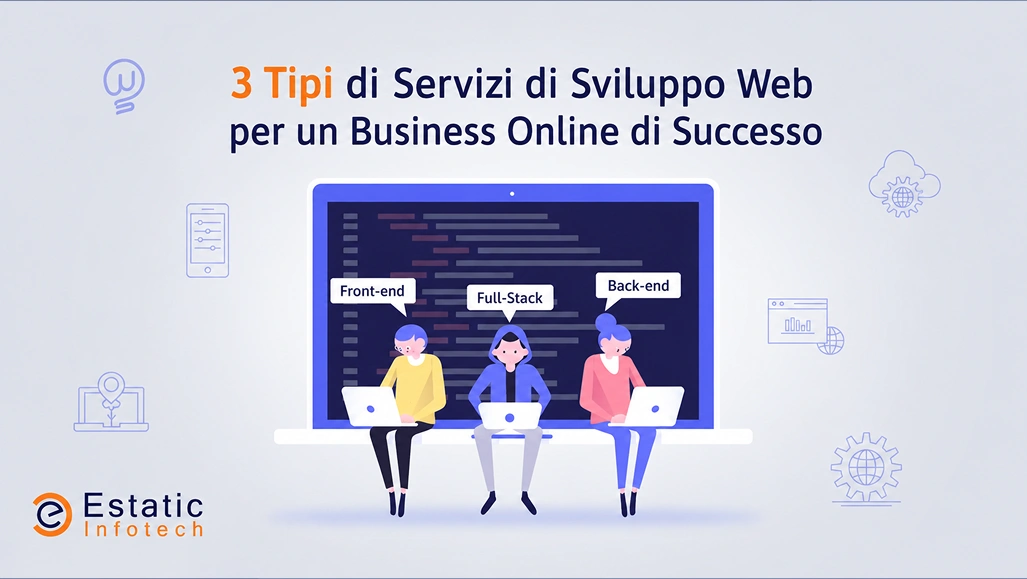 3 tipologie di servizi di sviluppo web per un'attività online di successo
