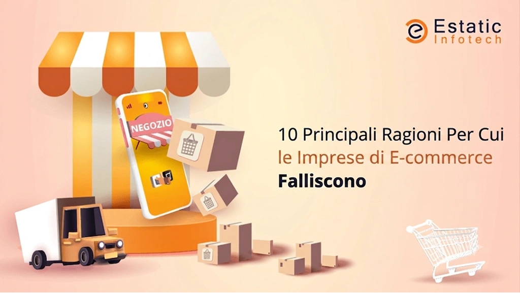 Le 10 principali ragioni per cui le aziende di e-commerce falliscono