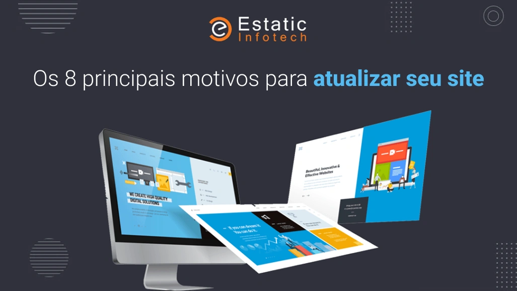 8 motivos principais para atualizar seu site