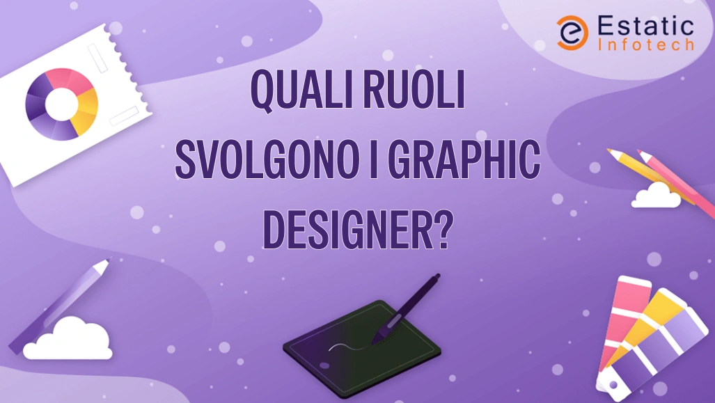 Quali ruoli svolgono i graphic designer?