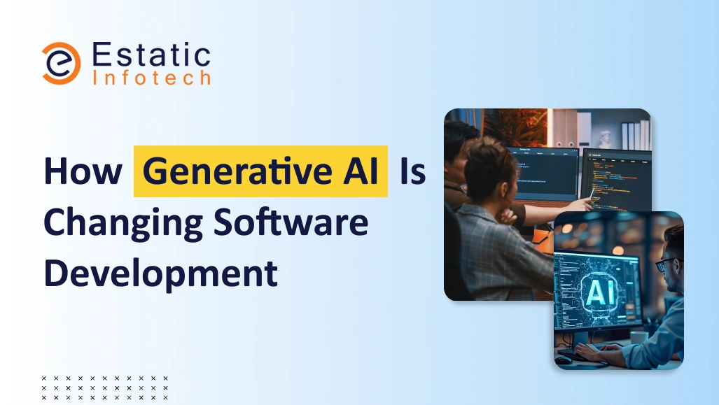 How Generative AI Is Changing Software Development