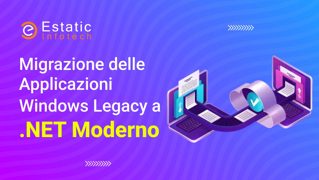 Migrazione delle Applicazioni Windows Legacy a .NET Moderno