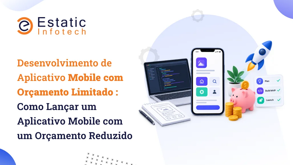 Um aplicativo mobile com orçamento limitado