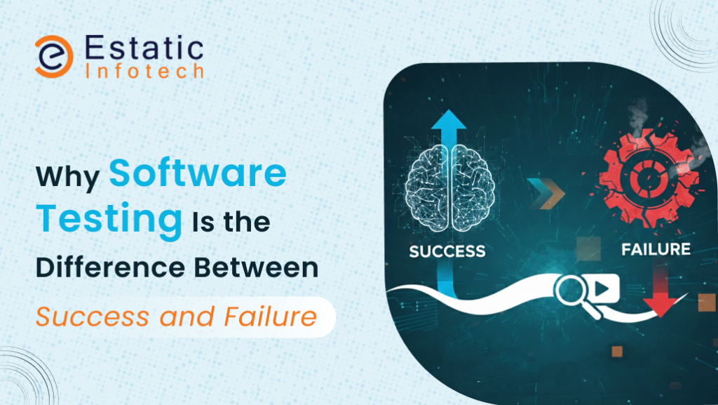 why-software-testing-is-the-difference-between-success-and-failure