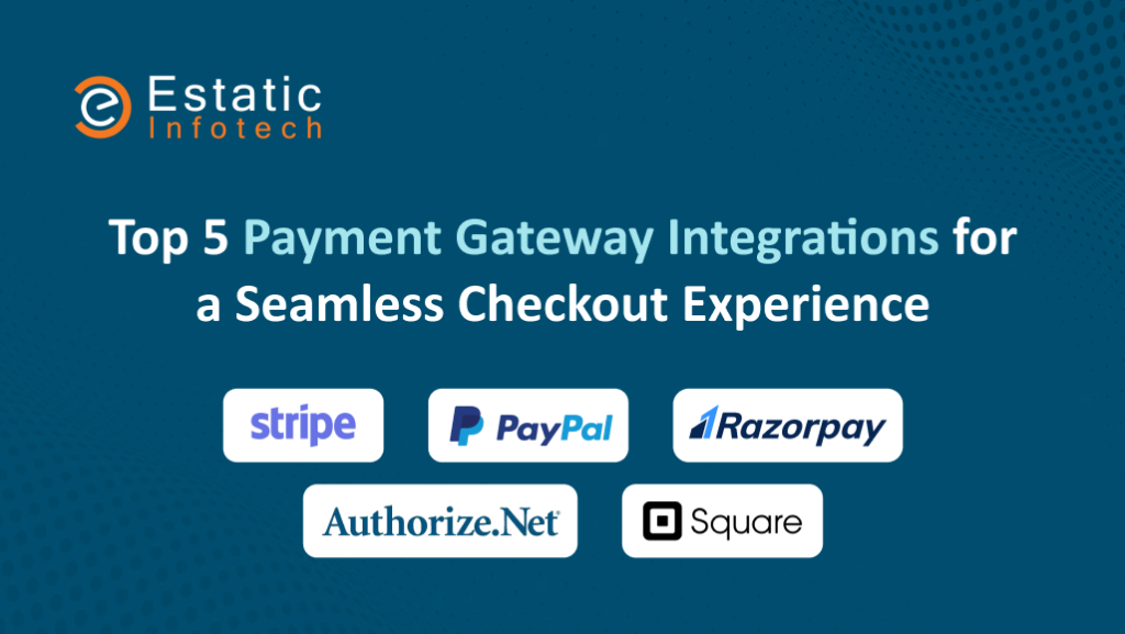 top-5-payment-gateway-integrations-for-a-seamless-checkout-experience